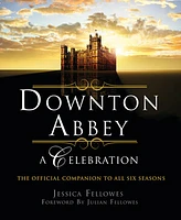 Downton Abbey - A Celebration