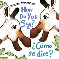 How Do You Say? / Como Se Dice? (Spanish bilingual)