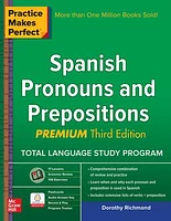 Practice Makes Perfect Spanish Pronouns and Prepositions, Premium 3rd Edition