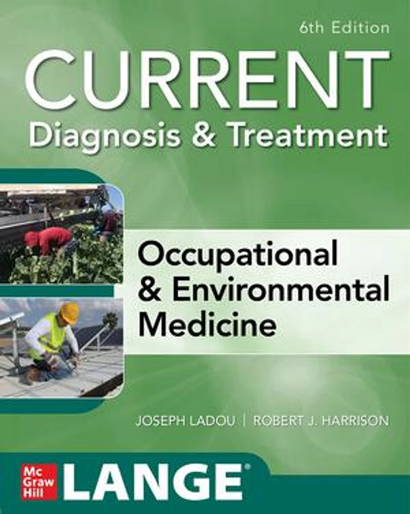 CURRENT Diagnosis & Treatment Occupational & Environmental Medicine, 6th Edition