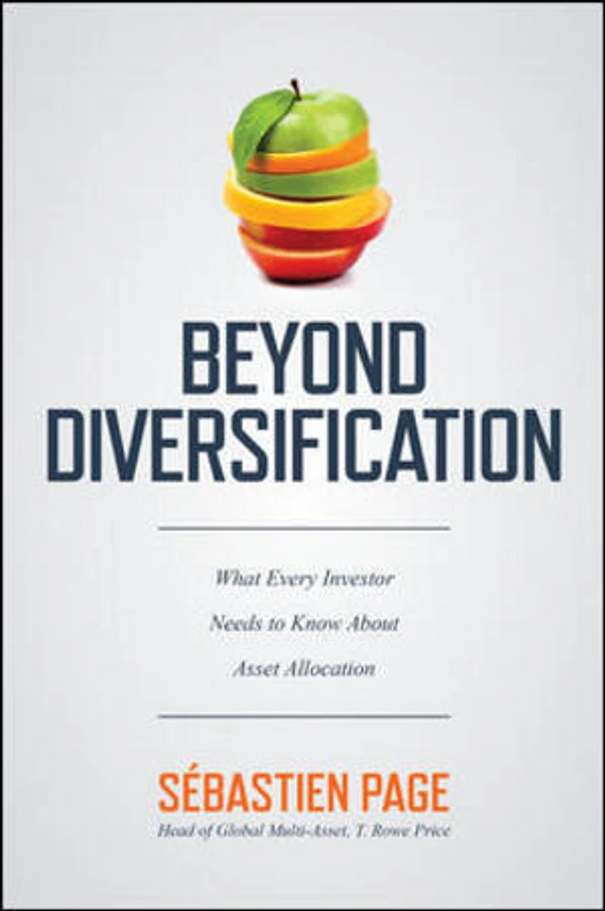 Beyond Diversification: What Every Investor Needs to Know About Asset Allocation