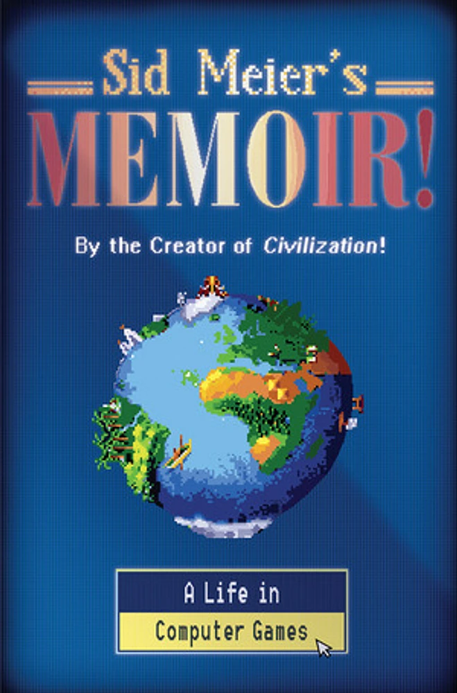 Sid Meier's Memoir!