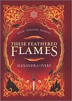 These Feathered Flames