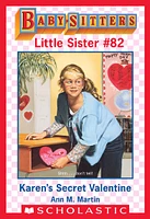 Karen's Secret Valentine (Baby-Sitters Little Sister #82)