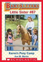 Karen's Pony Camp (Baby-Sitters Little Sister #87)