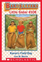 Karen's Field Day (Baby-Sitters Little Sister #108)