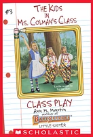 Class Play (The Kids in Ms. Colman's Class #3)