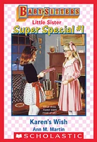 Karen's Wish (Baby-Sitters Little Sister Super Special #1)