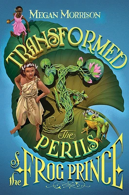 Transformed: The Perils of the Frog Prince (Tyme #3)