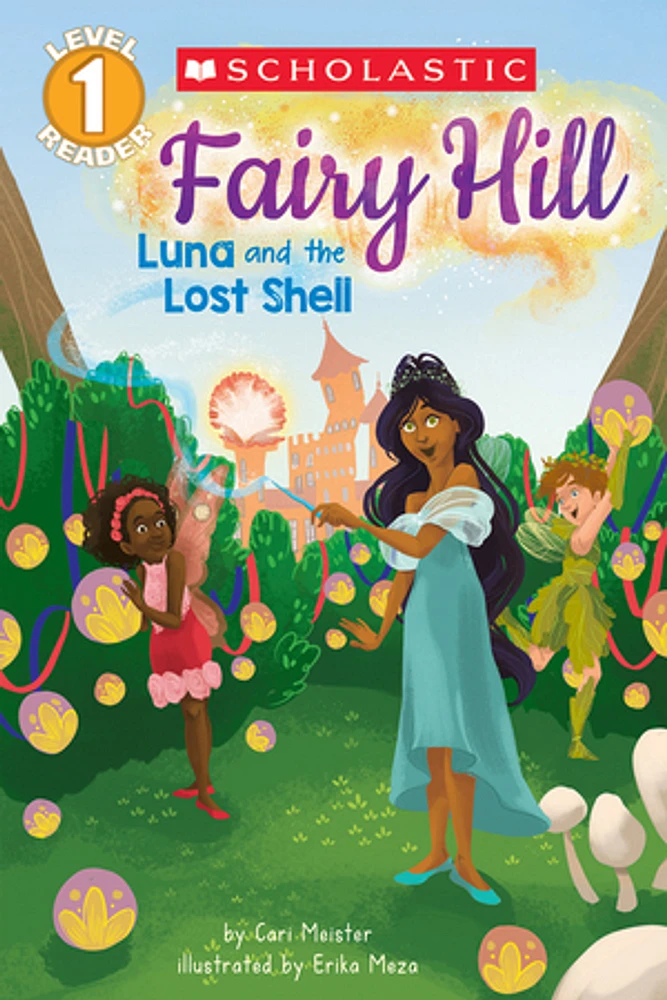 Fairy Hill #2: Luna and the Lost Shell (Scholastic Reader, Level 1)