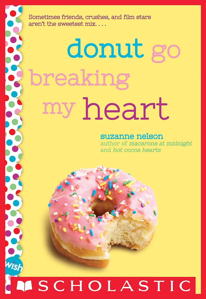 Donut Go Breaking My Heart: A Wish Novel