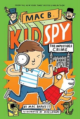 The Impossible Crime (Mac B., Kid Spy #2)