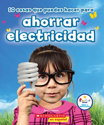 10 cosas que puedes hacer para ahorrar electricidad (Rookie Star: Make a Difference)