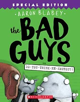 The Bad Guys in Do-You-Think-He-Saurus?!: Special Edition (The Ba