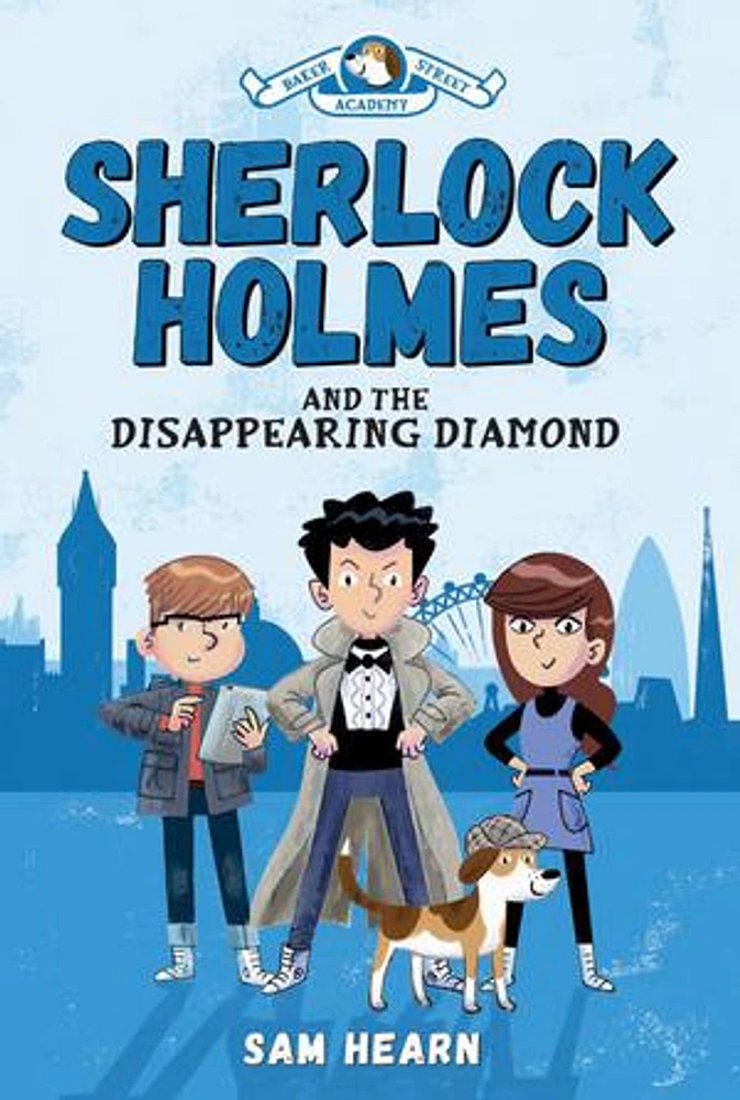 Sherlock Holmes and the Disappearing Diamond (Baker Street Academy #1)