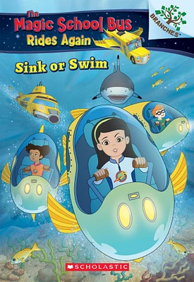 Sink or Swim: Exploring Schools of Fish (The Magic School Bus Rides Again)