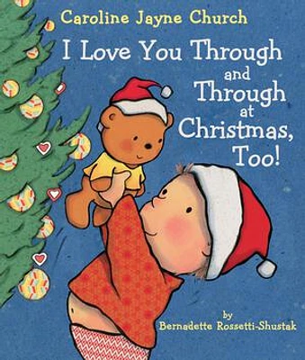 I Love You Through and Through at Christmas, Too!