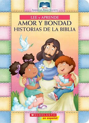 Lee y aprende: Amor y bondad: Historias de la Biblia (My First Read and Learn Love and Kindness Bible Stories)