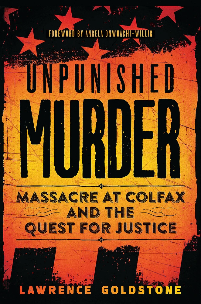 Unpunished Murder: Massacre at Colfax and the Quest for Justice (Scholastic Focus)