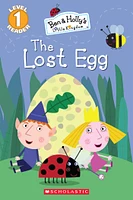 The Lost Egg (Ben & Holly's Little Kingdom: Level 1 Reader)