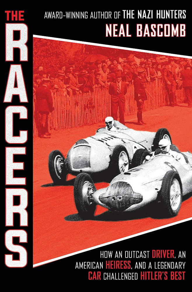 The Racers: How an Outcast Driver, an American Heiress, and a Legendary Car Challenged Hitler's Best (Scholastic Focus)