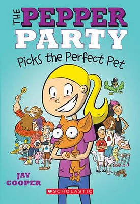 The Pepper Party Picks the Perfect Pet (The Pepper Party #1)