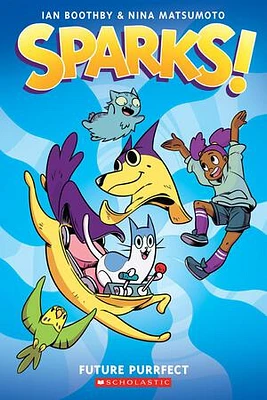 Sparks! Future Purrfect: A Graphic Novel (Sparks! #3