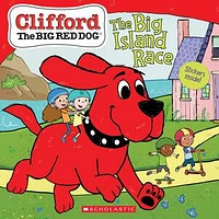 The Big Island Race (Clifford the Big Red Dog Storybook)