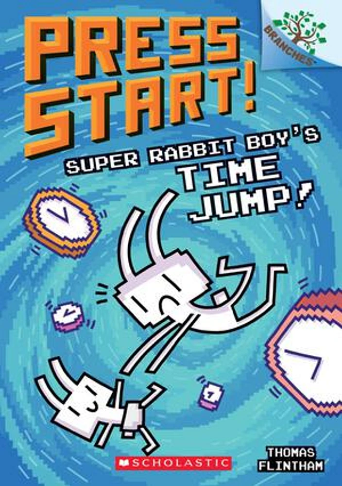 Super Rabbit Boy’s Time Jump!: A Branches Book (Press Start! #9)