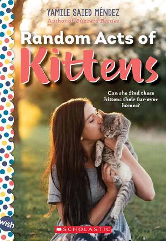 Random Acts of Kittens: A Wish Novel