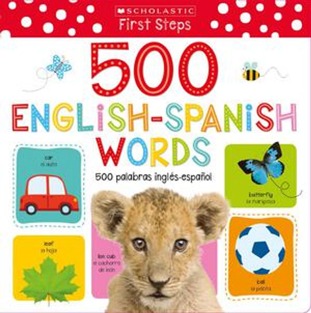 My First 500 English/Spanish Words / Mis primeras 500 palabras INGLÉS-ESPAÑOL Bilingual Book: Scholastic Early Learners (My First) (Bilingual edition)