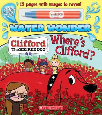 Where's Clifford? (A Clifford Water Wonder Storybook)