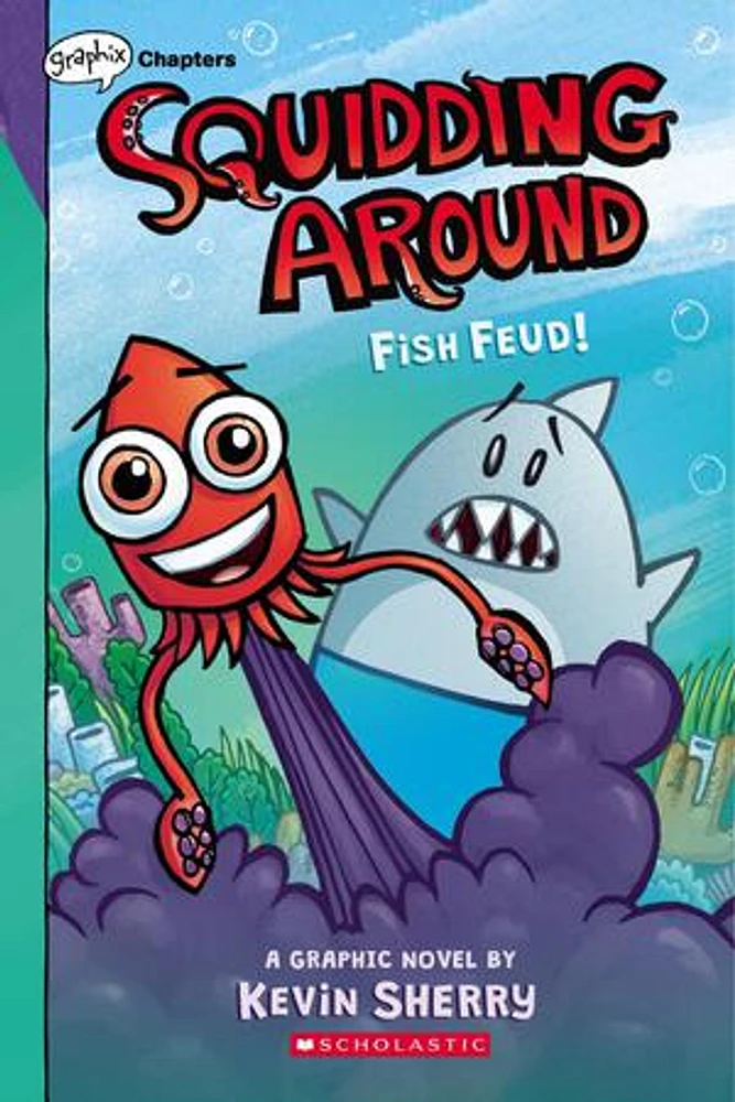 Fish Feud!: A Graphix Chapters Book (Squidding Around #1