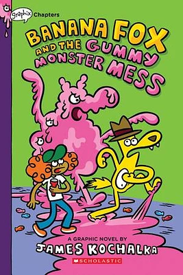 Banana Fox and the Gummy Monster Mess: A Graphix Chapters Book (Banana Fox #3