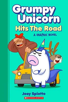 Grumpy Unicorn Hits the Road: A Graphic Novel