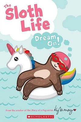 The Sloth Life: Dream On!