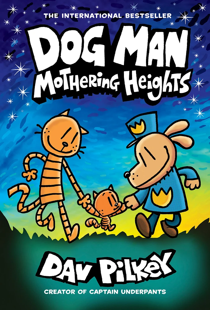 Dog Man: Mothering Heights: From the Creator of Captain Underpants (Dog Man #10)