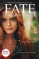 The Fairies' Path (Fate: The Winx Saga Tie-in Novel) (Fairies' Pa