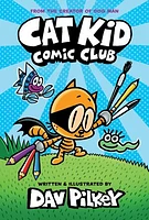 Cat Kid Comic Club: A Graphic Novel (Cat Kid Comic Club #1): From the Creator of Dog Man (Library Edition)