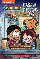 Case of the Missing Cake (The Casagrandes Chapter Book #1)