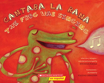 Cantaba la rana / The Frog Was Singing