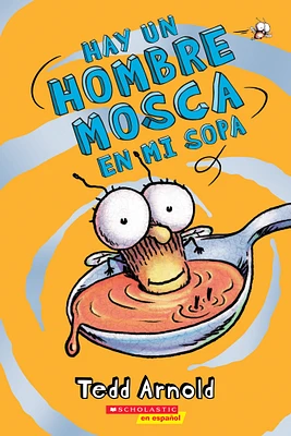 Hay un Hombre Mosca en mi sopa (There's a Fly Guy In My Soup)