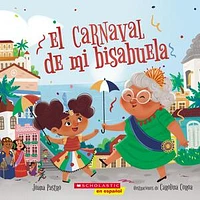 El carnaval de mi bisabuela (Bisa's Carnaval)