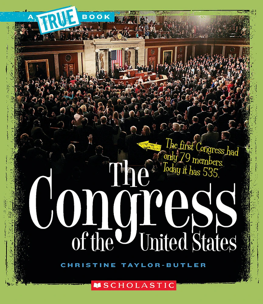 Congress of the United States (A True Book: American History)