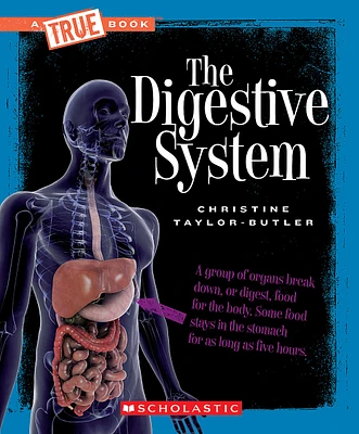 Digestive System (A True Book: Health and the Human Body)