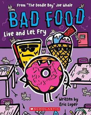 Live and Let Fry: From “The Doodle Boy” Joe Whale (Bad Food #4)