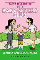 Claudia and Mean Janine: A Graphic Novel (The Baby-sitters Club #4