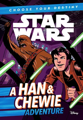 Star Wars: Choose Your Destiny (Book 1) A Han & Chewie Adventure