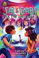 Rick Riordan Presents Sal and Gabi Fix the Universe (A Sal and Gabi Novel, Book 2)