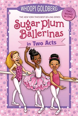 Sugar Plum Ballerinas in Two Acts